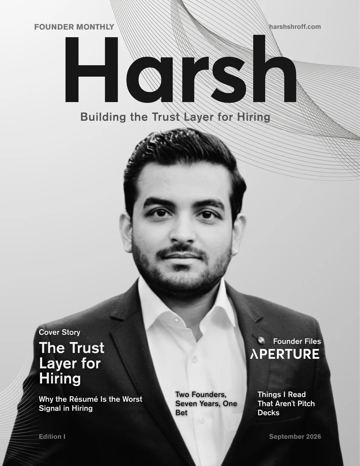 Founder Monthly, edition I, September 2026. Cover portrait of Harsh Shroff, co-founder of Aperture Labs Inc., with the cover line “building the trust layer for hiring.”